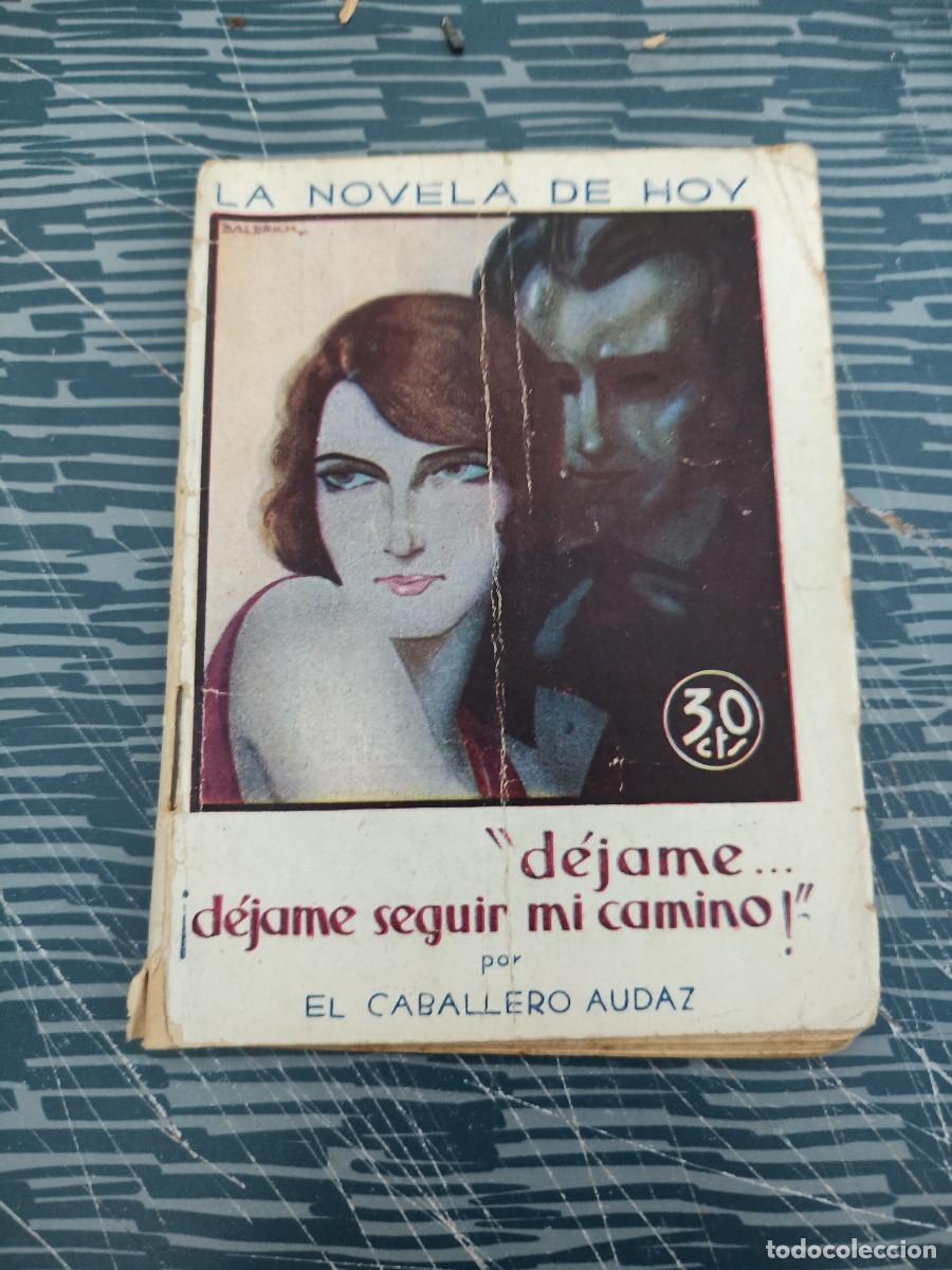 Libros antiguos: DEJAME....DEJAME SEGUIR MI CAMINO,EL CABALLERO AUDAZ,1930,61 P&Aacute;GINAS