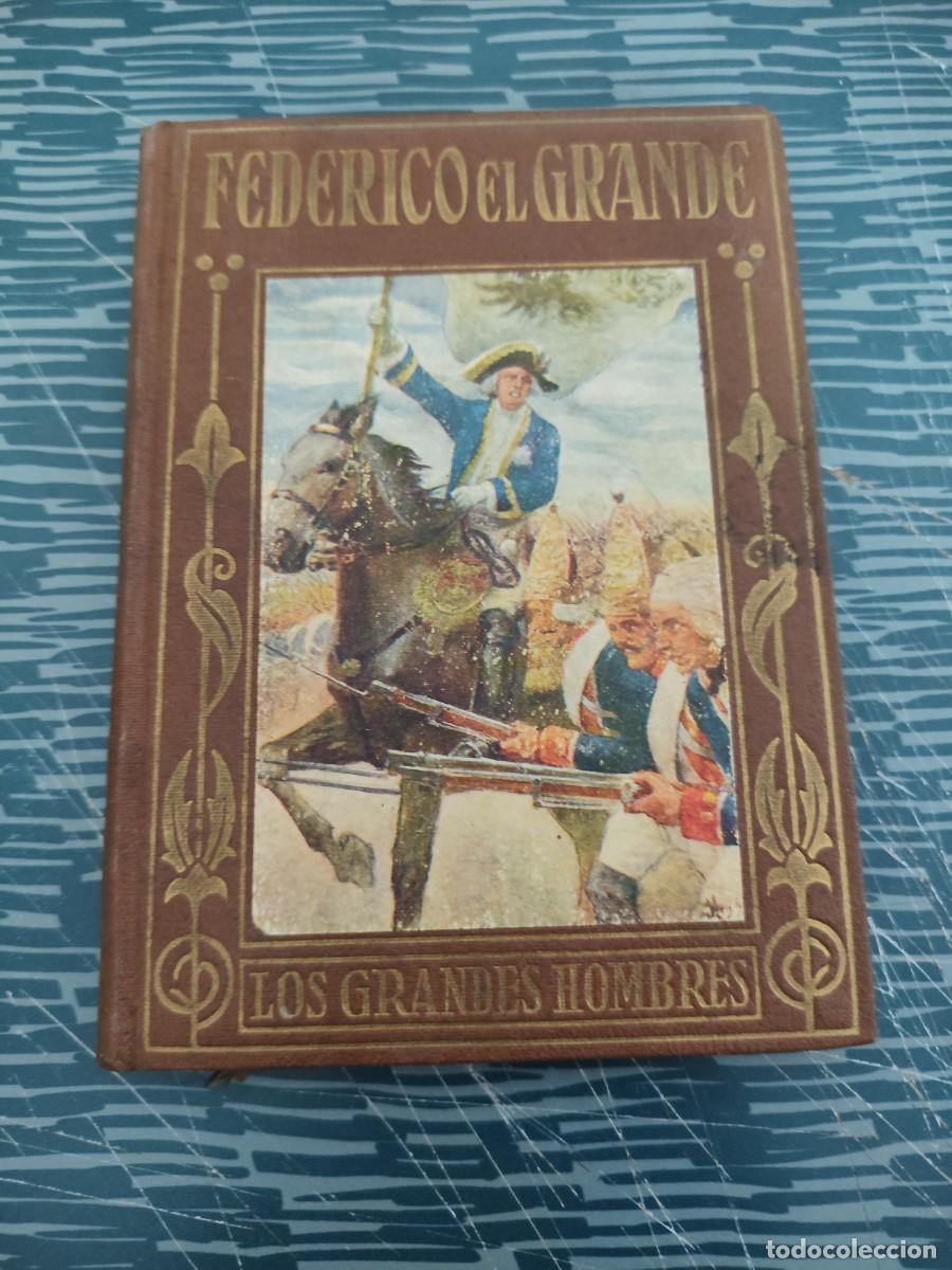 Libros antiguos: FEDERICO EL GRANDE,JOSE POCH NOGUER,ARALUCE EDITORIAL,1933,134 P&Aacute;GINAS.