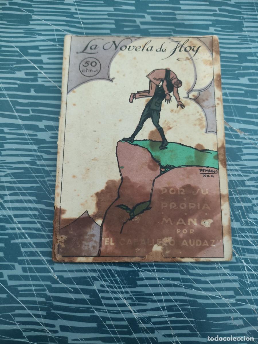 Libros antiguos: POR SU PROPIA MANO,EL CABALLERO AUDAZ, MADRID,1922,75 P&Aacute;GINAS.