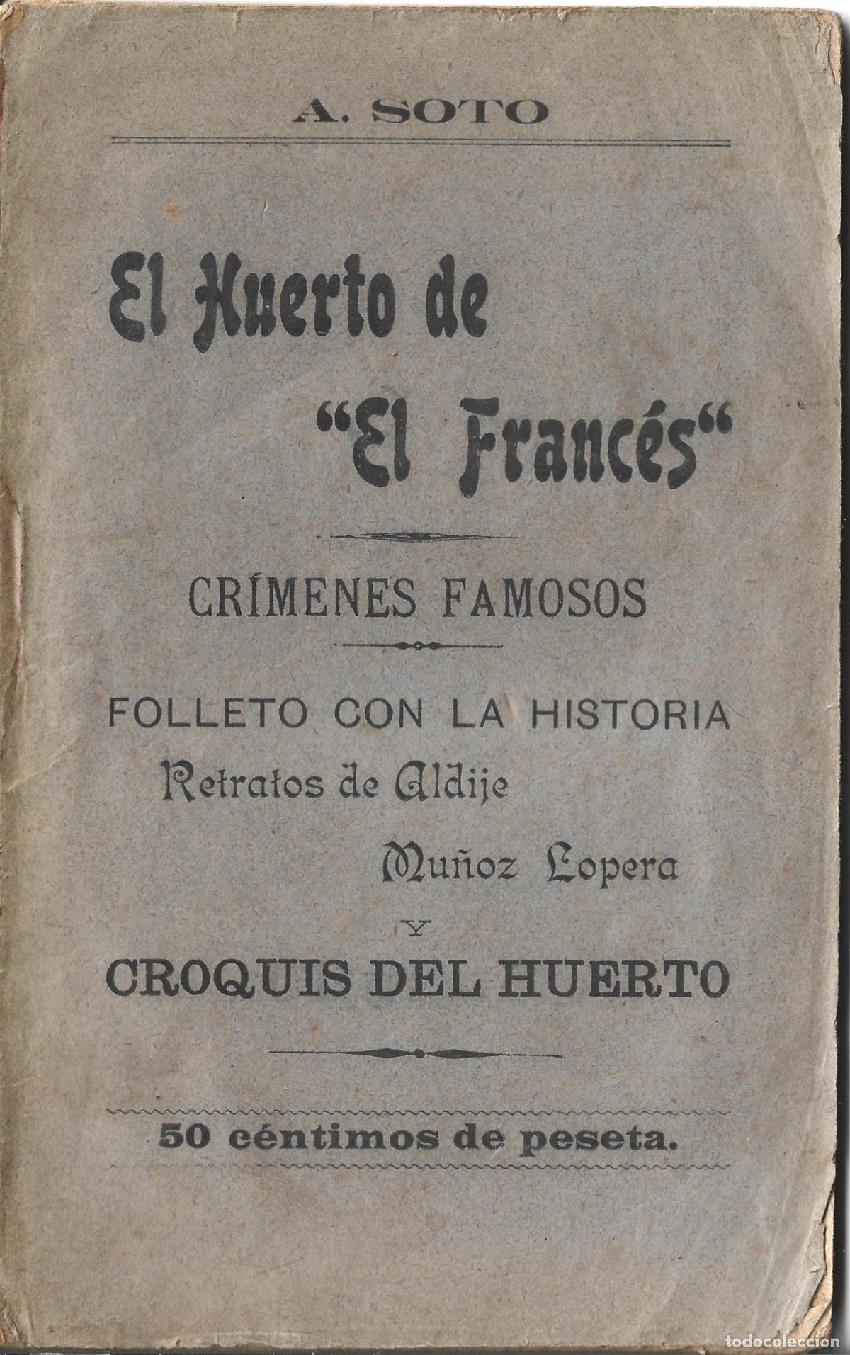 Libros antiguos: EL HUERTO DEL FRANCES CRIMENES FAMOSOS-PE&Ntilde;AFLOR-SEVILLA-HAMPA-DELINQ&Uuml;ENCIA