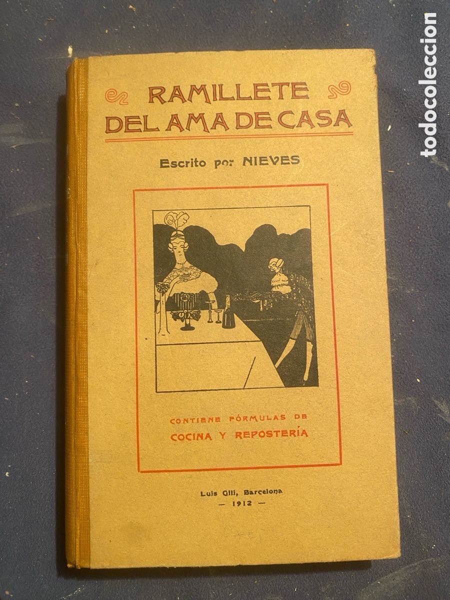 Libros antiguos: NIEVES: - RAMILLETE DEL AMA DE CASA (CONTIENE FORMULAS DE COCINA Y REPOSTERIA ) - (1912)