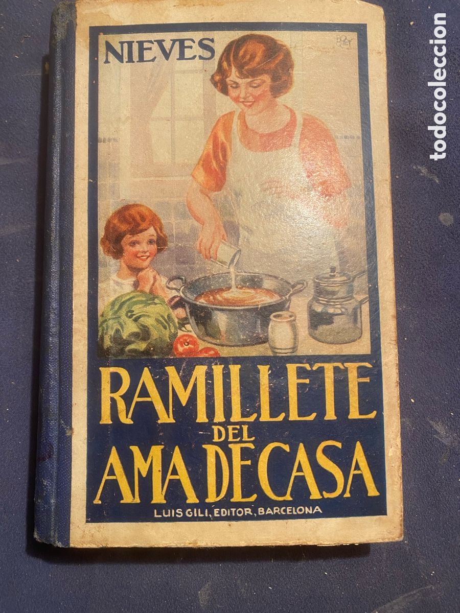 Libros antiguos: NIEVES: - RAMILLETE DEL AMA DE CASA (CONTIENE FORMULAS DE COCINA Y REPOSTERIA ) - (1935)
