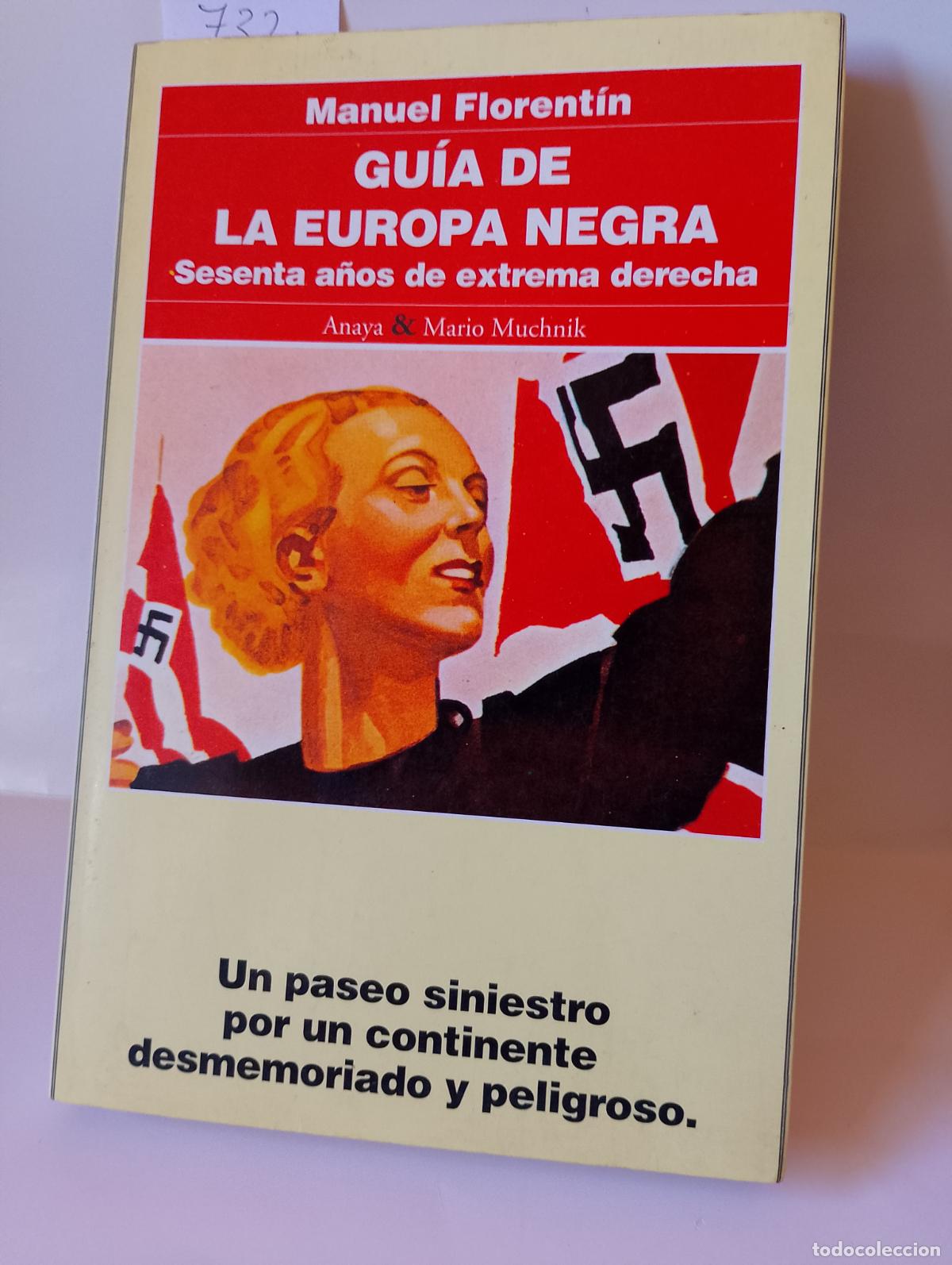 Libros antiguos: Gu&iacute;a de la Europa Negra. Sesenta a&ntilde;os de extrema derecha. Manuel Florent&iacute;n