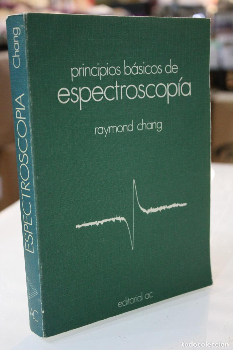 Livres anciens: Principios b&aacute;sicos de espectroscop&iacute;a - Chang, Raymond