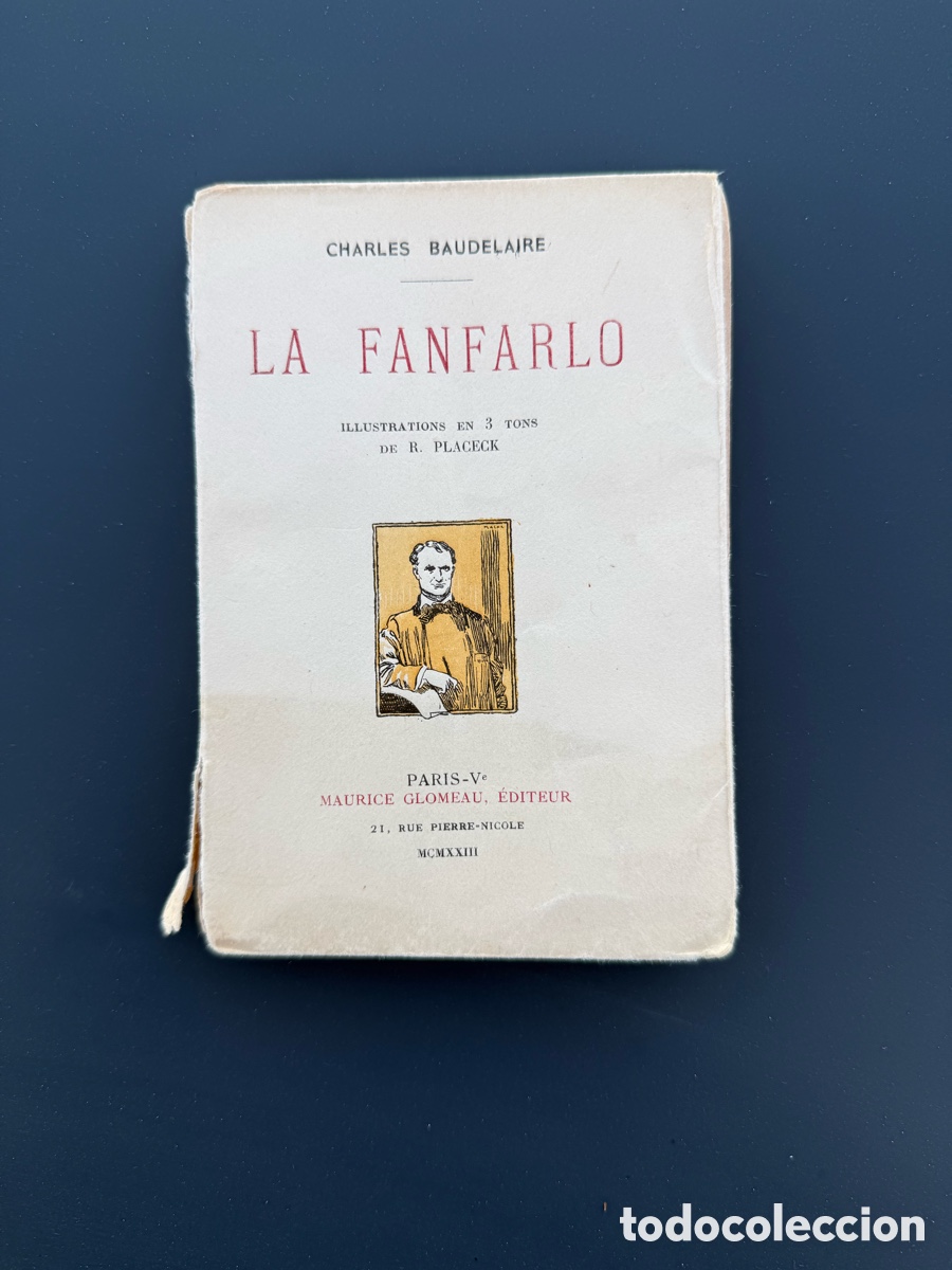 Libros antiguos: a&ntilde;o 1923 - CHARLES BAUDELAIRE - LA FANFARLO ILUSTRACIONES EN 3 TONOS DE R. PLACECK PARIS - MAURICE G