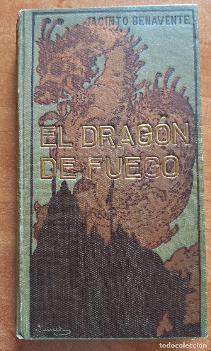 Libros antiguos: EL DRAG&Oacute;N DE FUEGO - JACINTO BENAVENTE -1910