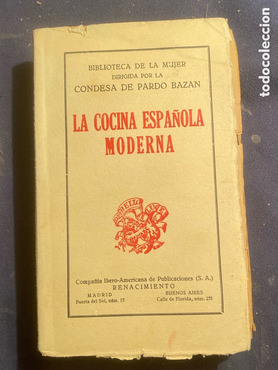 Libros antiguos: EMILIA PARDO BAZAN: - LA COCINA ESPA&Ntilde;OLA MODERNA - (RENACIMIENTO, 1913)