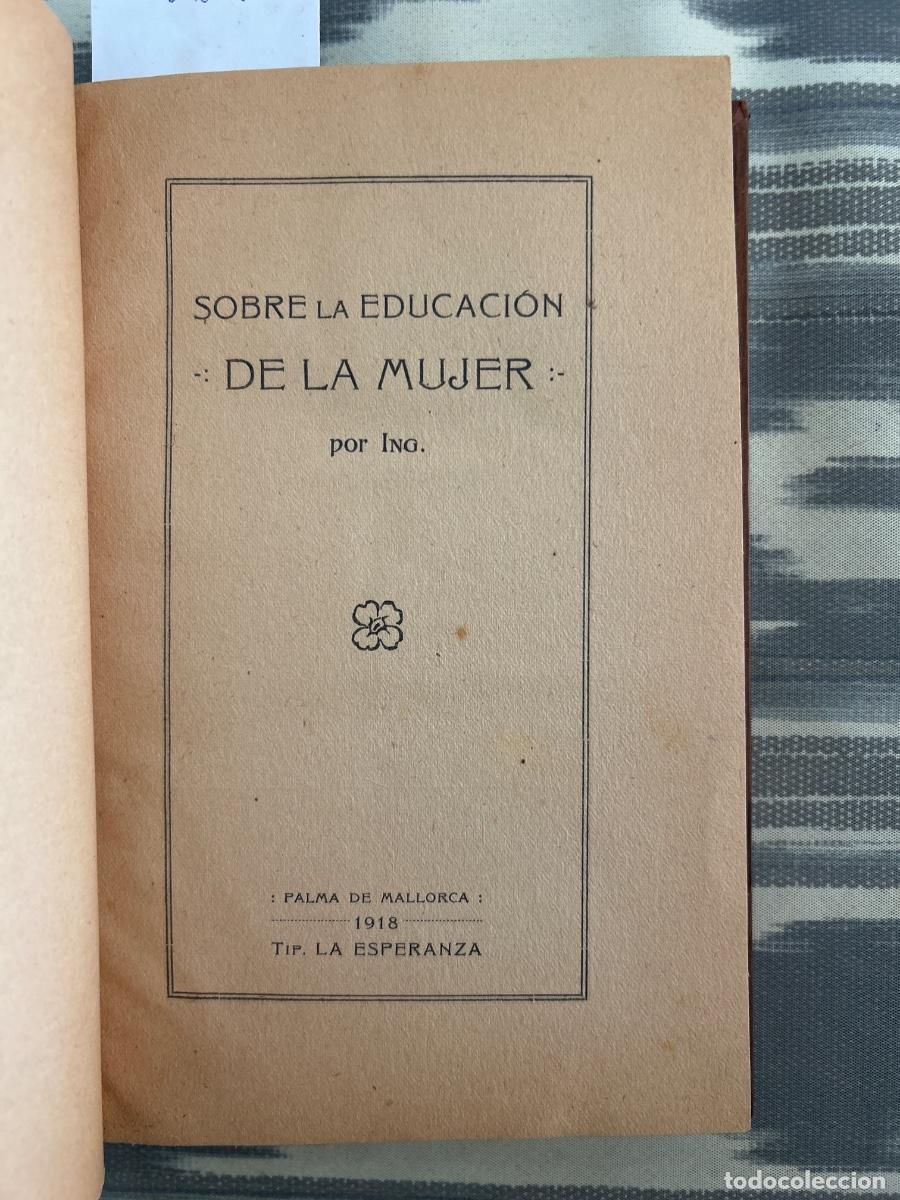 Old books: SOBRE LA EDUCACION DE LA MUJER, ING, SUREDA BLANES, 1918
