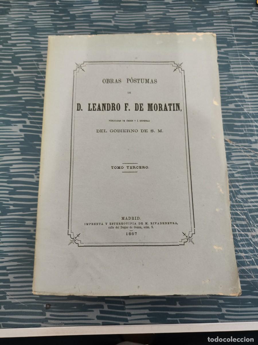 Libros antiguos: OBRAS P&Oacute;STUMAS DE D.LEANDRO F.DE MORAT&Iacute;N,TOMO III,1867, INTONSO.