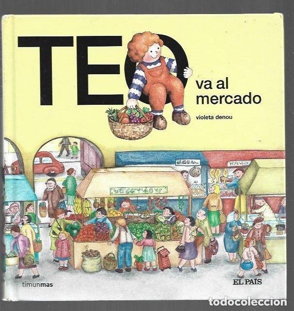 Libros antiguos: Teo va al mercado - Violeta Denou - C&iacute;rculo de Lectores