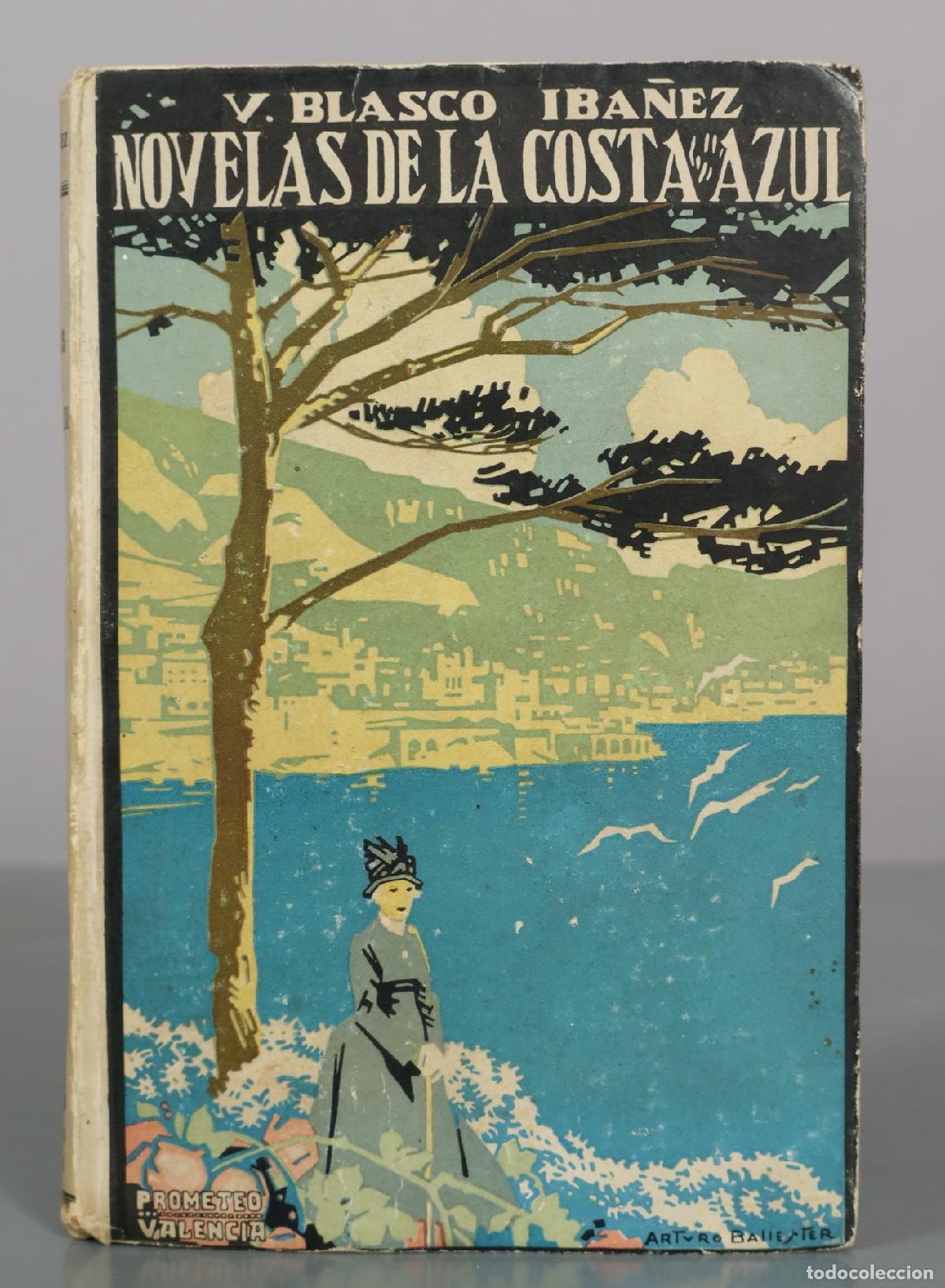 Libros antiguos: Novelas de la Costa Azul - Vicente Blasco Ib&aacute;&ntilde;ez - Editorial Prometeo
