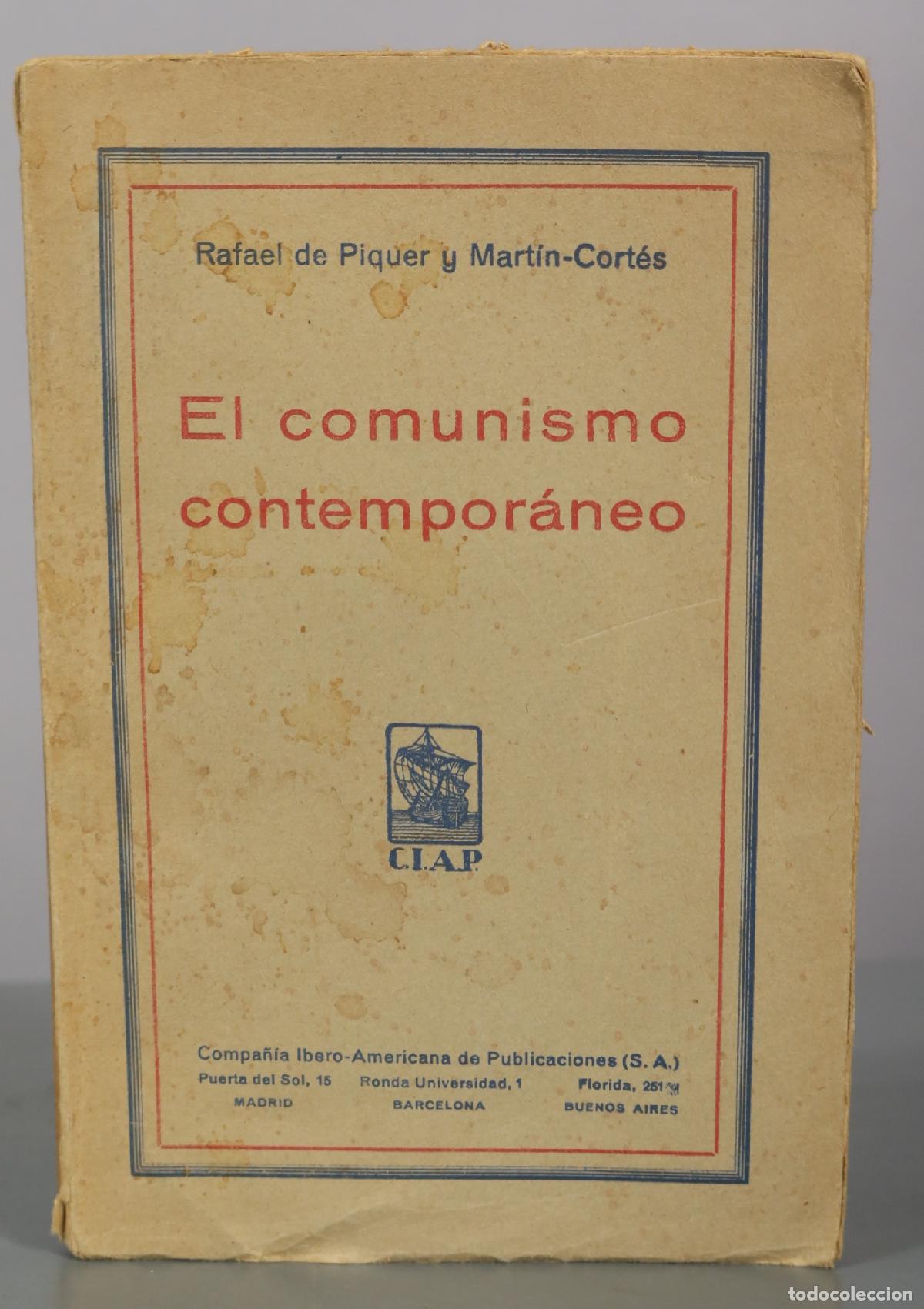 Libros antiguos: El comunismo contempor&aacute;neo - Rafael de Piquer y Mart&iacute;n-Cort&eacute;s - Compa&ntilde;&iacute;a Ibero-Americana de