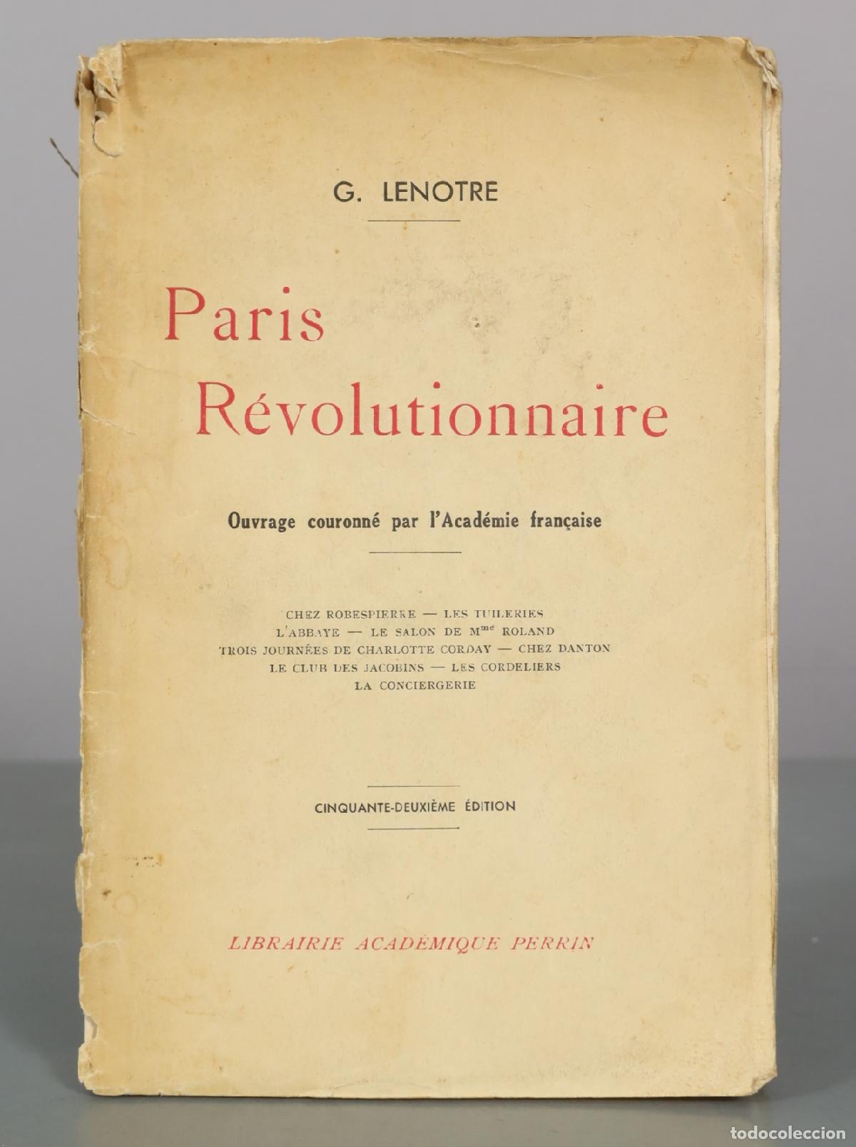 Libros antiguos: Paris r&eacute;volutionnaire - G. Lenotre - Librairie Acad&eacute;mique Perrin