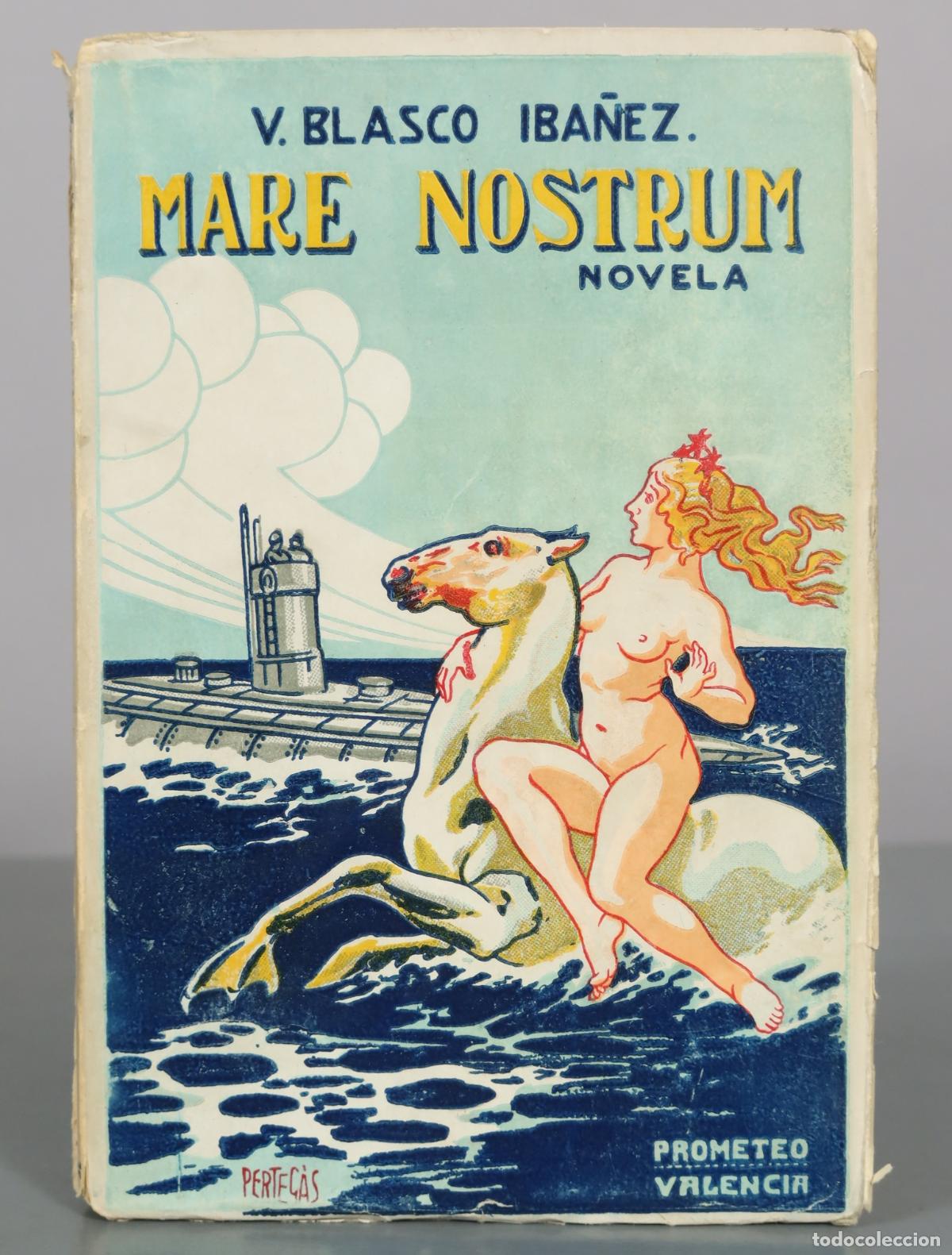 Libros antiguos: Mare Nostrum - V. Blasco Ib&aacute;&ntilde;ez - Prometeo Valencia