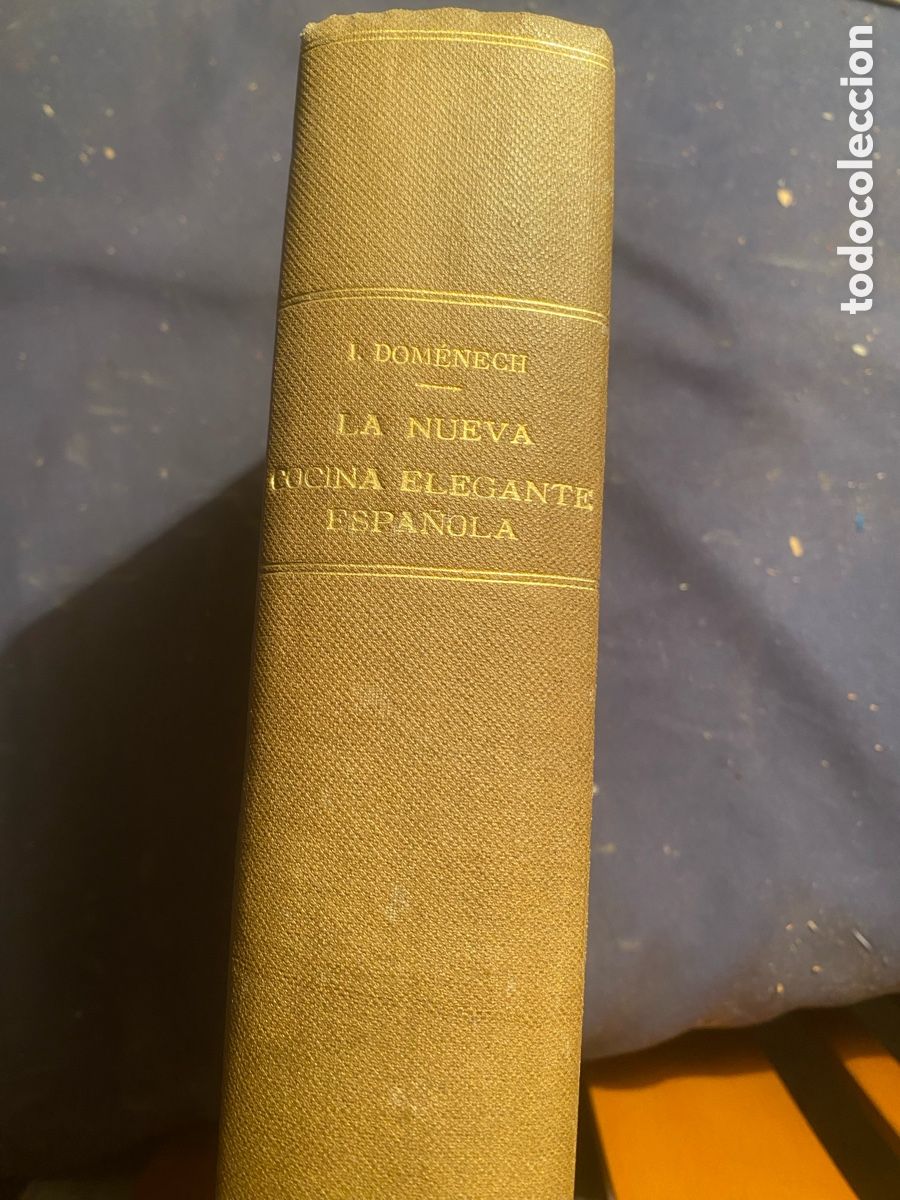 Libros antiguos: IGNACIO DOMENECH : - LA NUEVA COCINA ELEGANTE ESPA&Ntilde;OLA - (HELENICA, 1915)