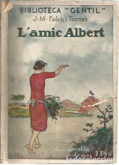 Libros antiguos: BIBLIOTECA GENTIL N&ordm; 16 L'AMIC ALBERT J M FOLCH I TORRES LLIBRERIA BAGU&Ntilde;A