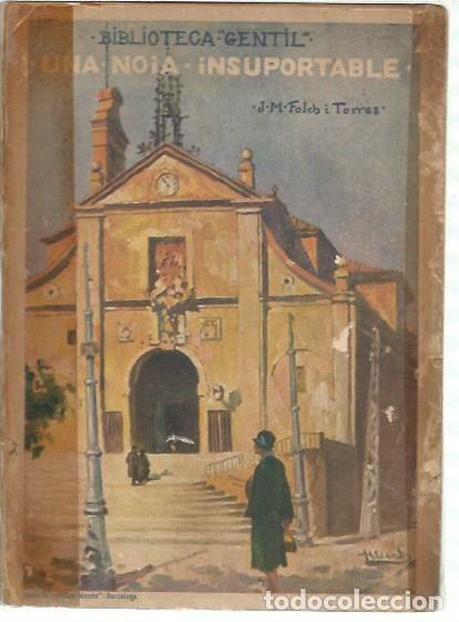 Libros antiguos: BIBLIOTECA GENTIL N&ordm; 33 UNA NOIA INSUPORTABLE J M FOLCH I TORRES LLEBRERIA BAGU&Ntilde;A