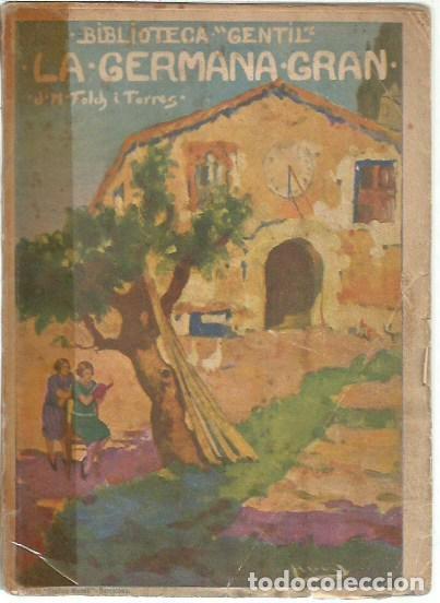 Libros antiguos: BIBLIOTECA GENTIL N&ordm; 41 LA GERMANA GRAN J M FOLCH I TORRES LLIBRERIA BAGU&Ntilde;A