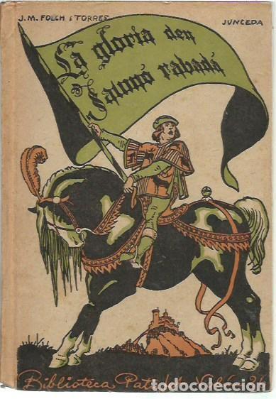Libros antiguos: BIBLIOTECA PATUFET VOLUM 26 LA GLORIA D'EN JAUMO RABADA SEGONA PART JOSEP M&ordf; FOLCH I TORRES IL.LUSTR
