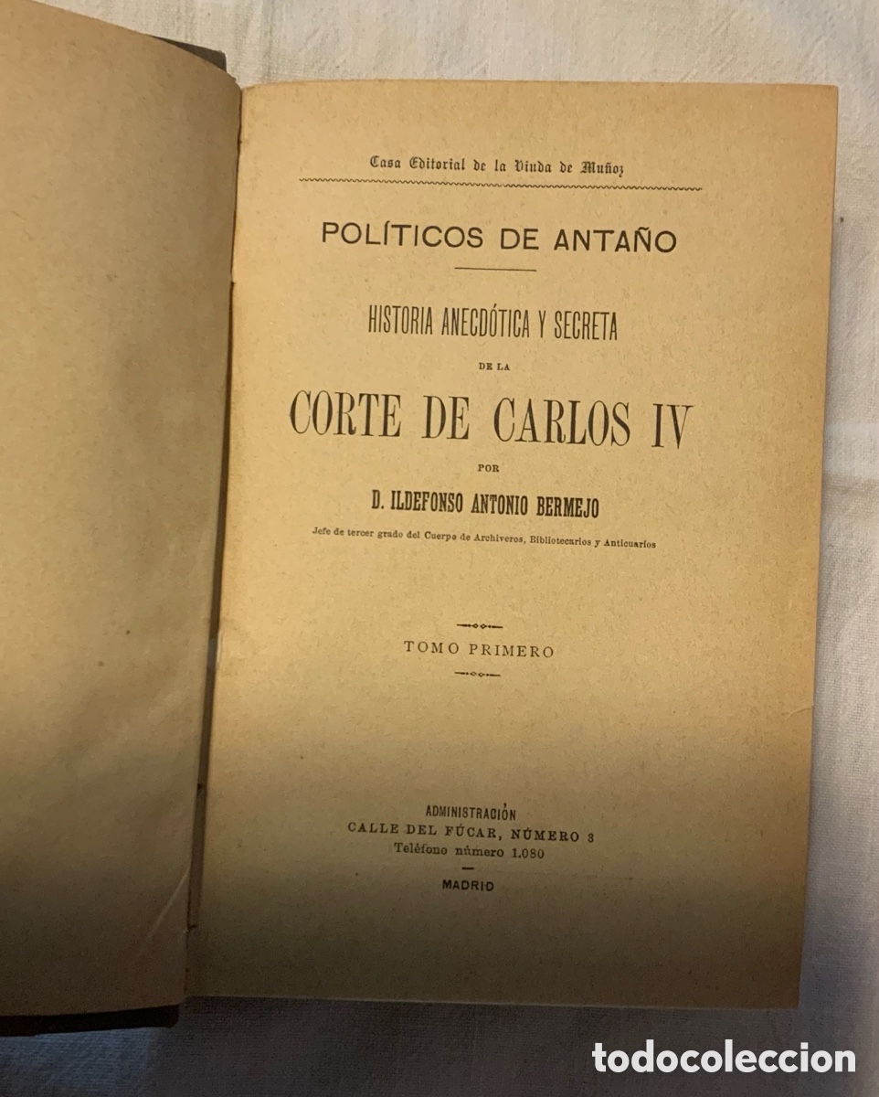 Libros antiguos: &rdquo;Pol&iacute;ticos de Anta&ntilde;o: Historia Anecd&oacute;tica y Secreta de la Corte de Carlos IV&rdquo;. Tomos los I y II