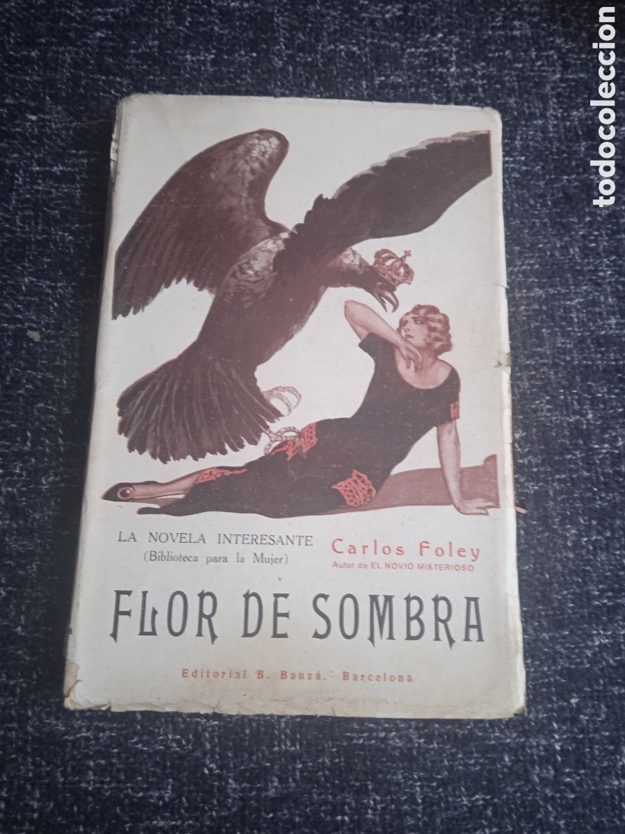 Libros antiguos: FLOR DE SOMBRA. / CARLOS FOLEY