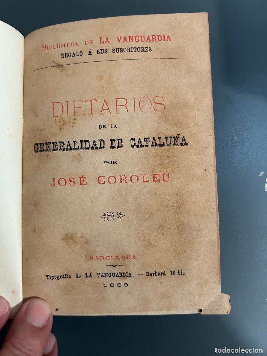 Libros antiguos: DIETARIOS DE LA GENERALIDAD DE CATALU&Ntilde;A. JOSE COROLEU. LA VANGUARDIA 1889.