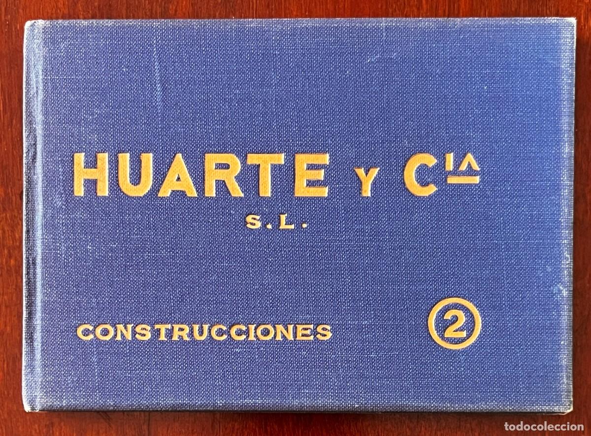 Libros antiguos: Huarte y Cia S.L. Construcciones n&ordm; 2 Facultad de Filosofia y Letras, Ciudad Universitaria de Madrid