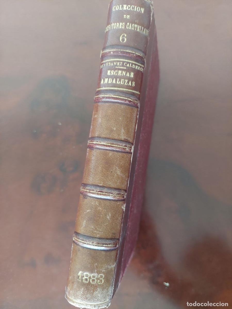 Antiquarische B&uuml;cher: Escenas andaluzas - Seraf&iacute;n Est&eacute;banez Calder&oacute;n. Colecci&oacute;n de Escritores castellanos. Madrid, 1883.