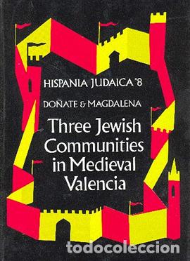 Libros antiguos: Three Jewish Communities in Medieval Valencia Burriana, Castellon de la Plana, Villarreal. Hispania
