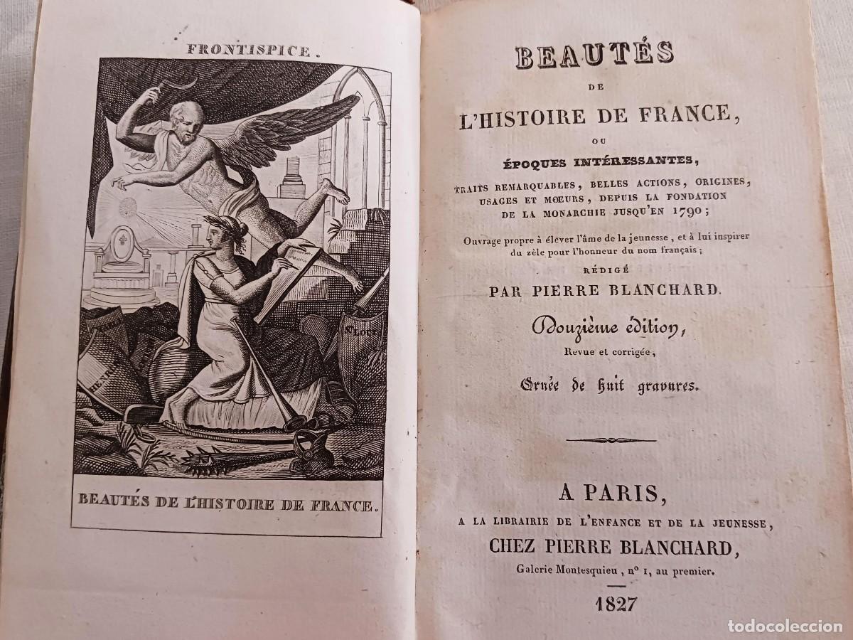 Libros antiguos: 1827: BEAUT&Eacute;S DE L'HISTOIRE DE FRANCE, CON 8 GRABADOS FUERA DE TEXTO - HISTORIA DE FRANCIA