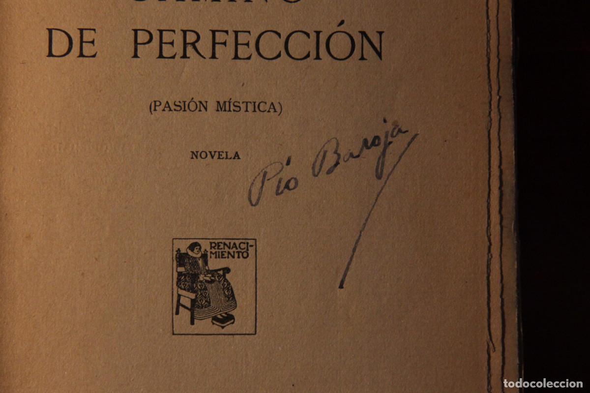 Libros antiguos: P&iacute;o Baroja - Camino de perfecci&oacute;n 1913 - Firmado