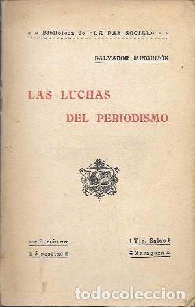 Libros antiguos: LAS LUCHAS DEL PERIODISMO - MINGUIJON, SALVADOR - A-PERIO-482