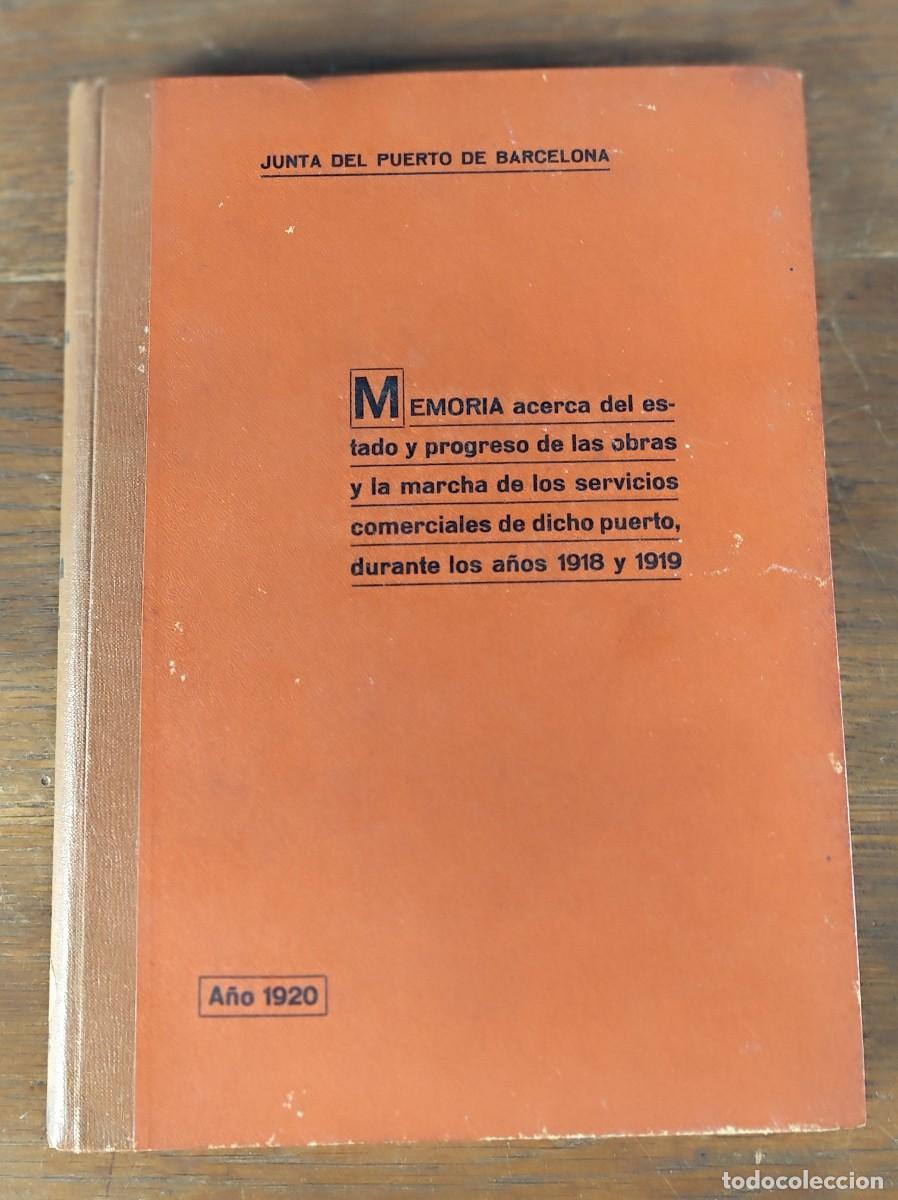 Libros antiguos: Memoria de la Junta del Puerto de Barcelona, a&ntilde;os 1918 y 1919, edici&oacute;n oficial de 1920