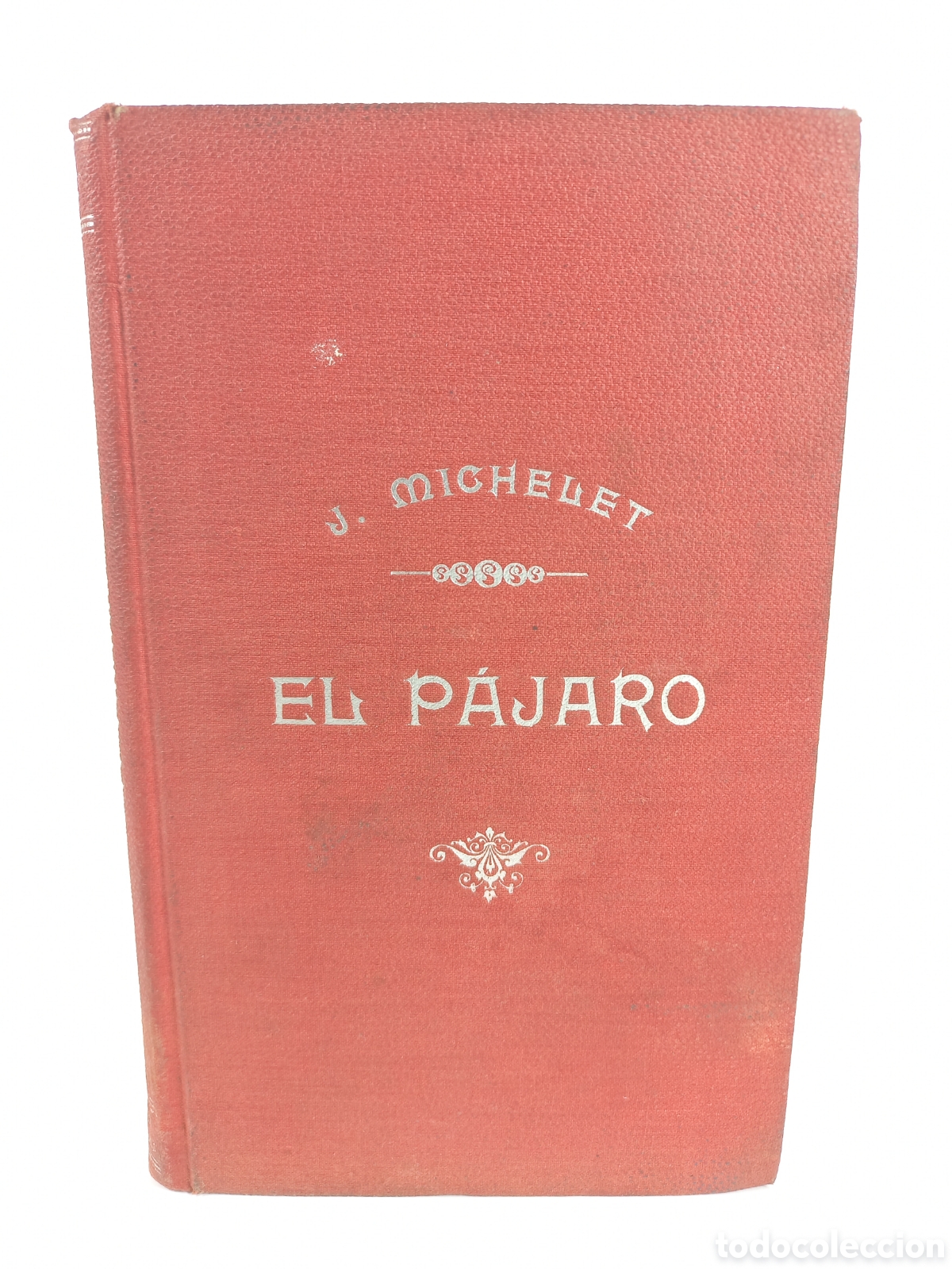Libros antiguos: El p&aacute;jaro. Michelet. Luis Tasso Serra Editor, 1886.