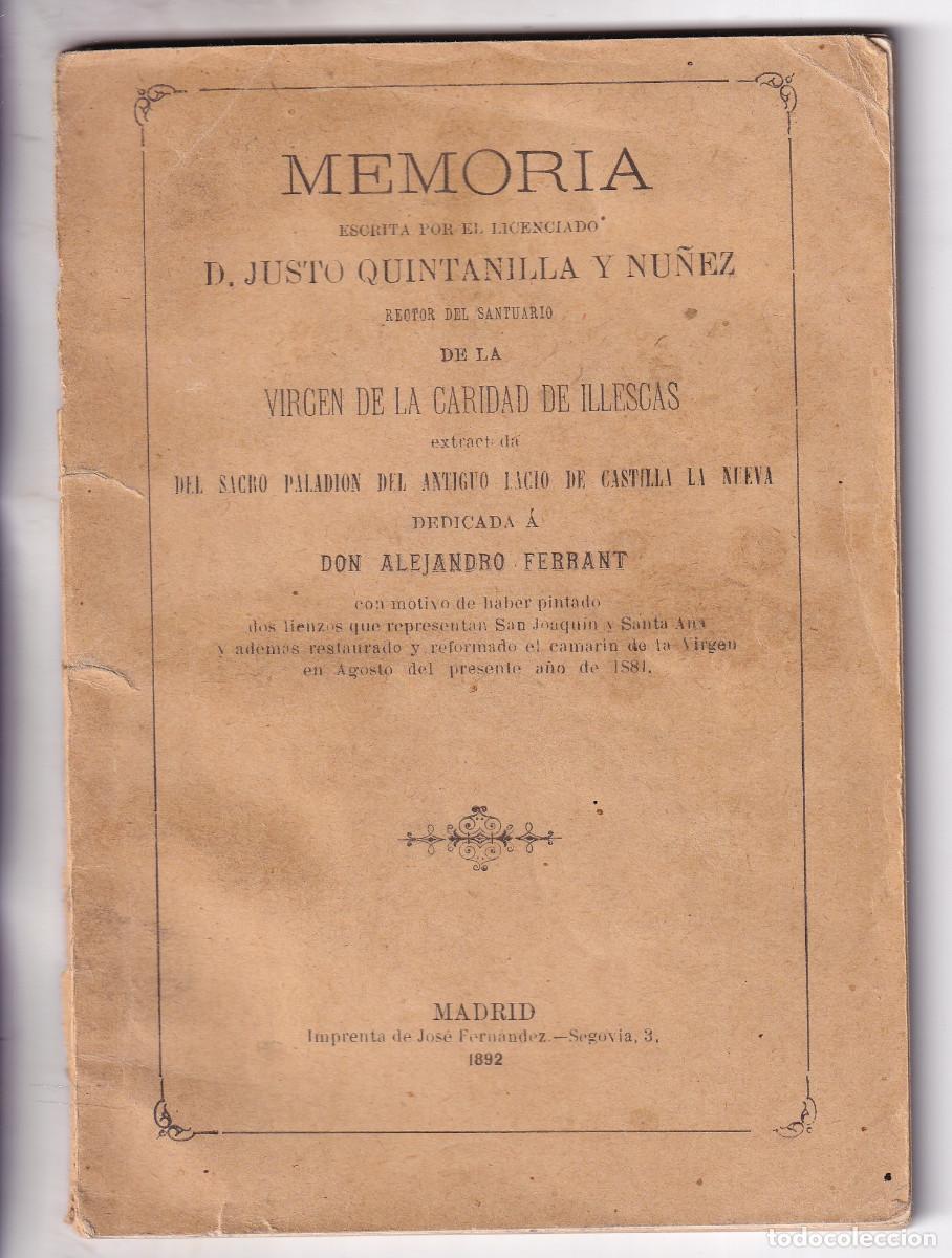 Libros antiguos: JUSTO QUINTANILLA N&Uacute;&Ntilde;EZ: MEMORIA DEL SANTUARIO DE LA VIRGEN DE LA CARIDAD DE ILLESCAS. 1886. TOLEDO