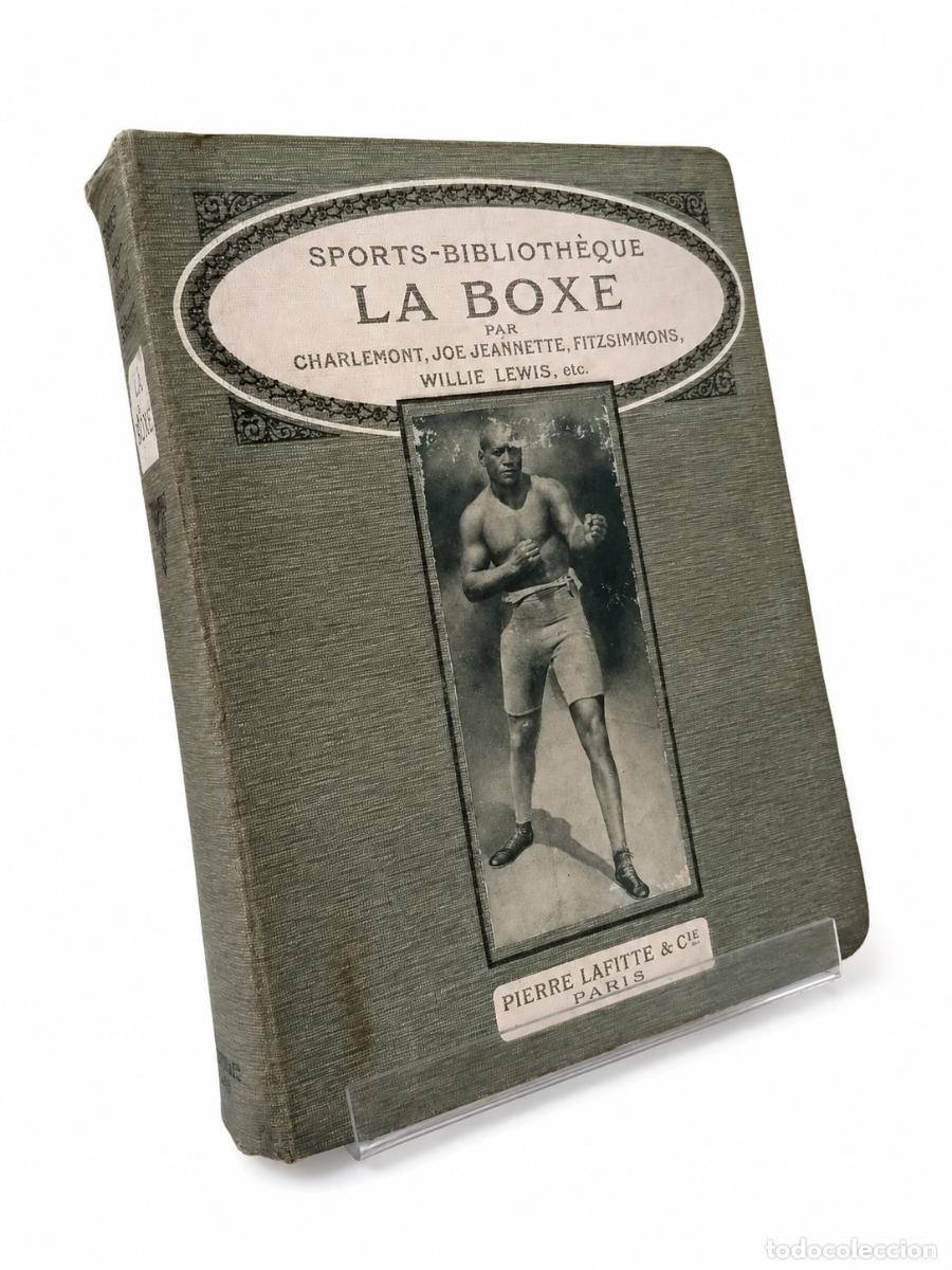 Libros antiguos: CHARLEMONT &ndash; JOE JEANNETTE &ndash; FITZSIMMONS &ndash; WILLIE LEWIS Y OTROS &ndash; LA BOXE &ndash; PIERRE LAFITTE & CIE LM