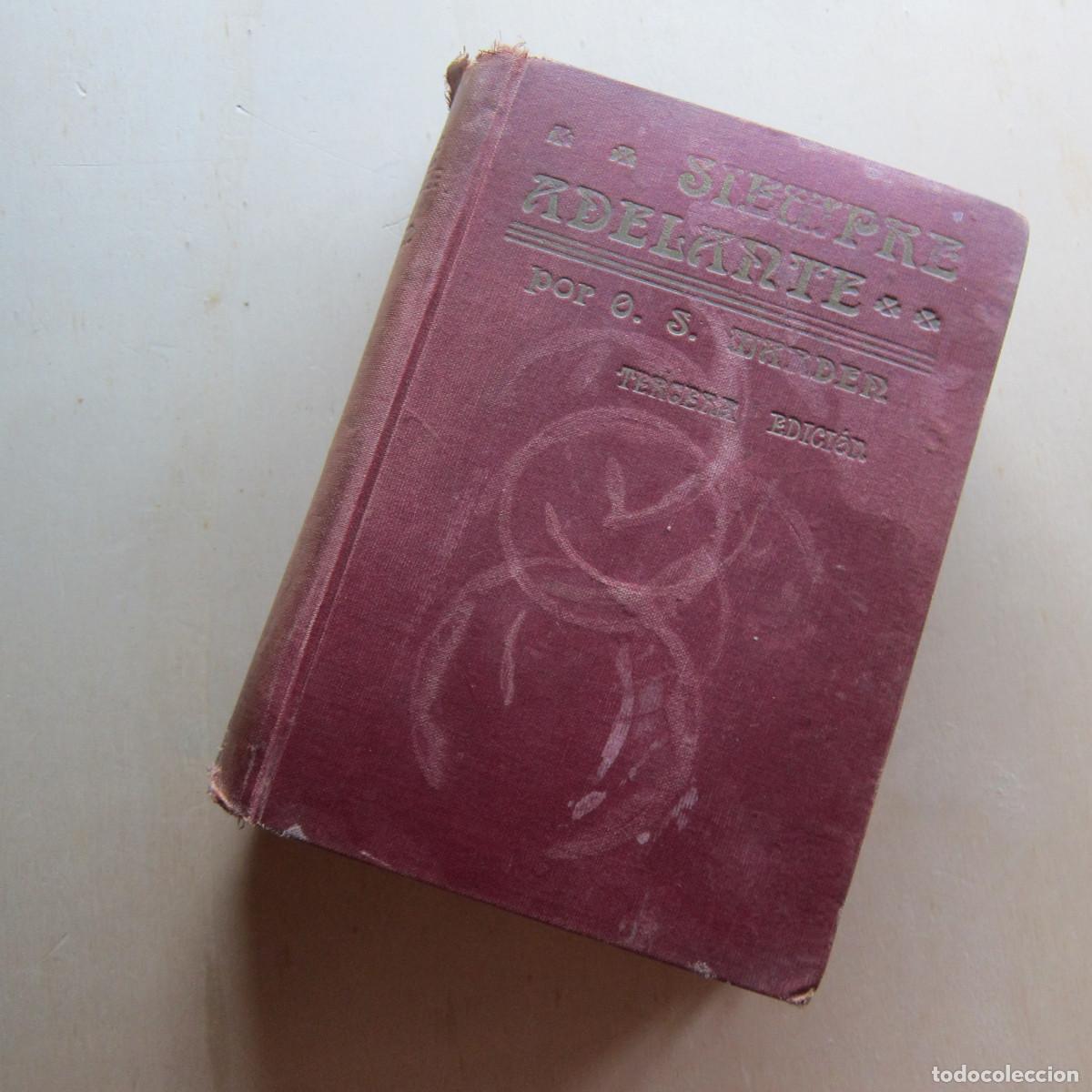 Libros antiguos: &iexcl;SIEMPRE ADELANTE! - ORISON SWETT - FEDERICO CLIMENT (PARERA) 1915 NOVELA