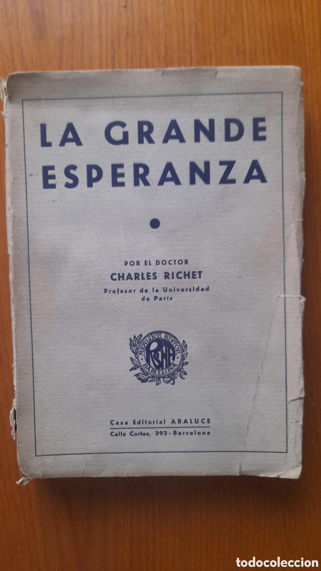 Libros antiguos: LA GRANDE ESPERANZA DR. CHARLES RICHET