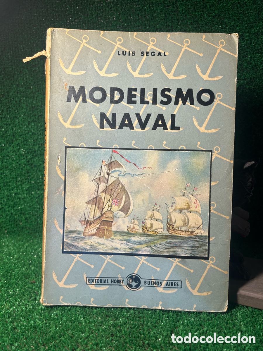 Libros antiguos: MODELISMO NAVAL - LUIS SEGAL -B6