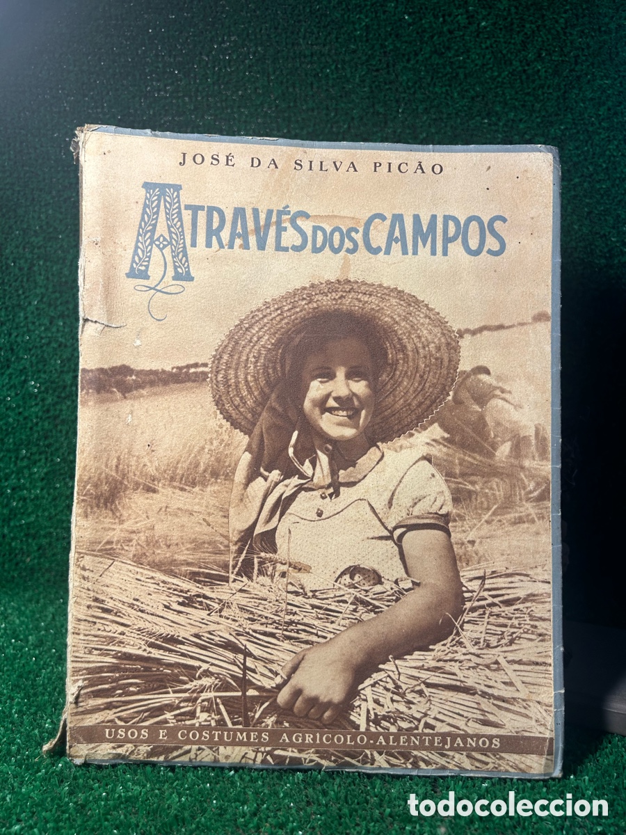 Libros antiguos: ATRAVES DOS CAMPOS - JOSE DA SILVA PICAO -B6