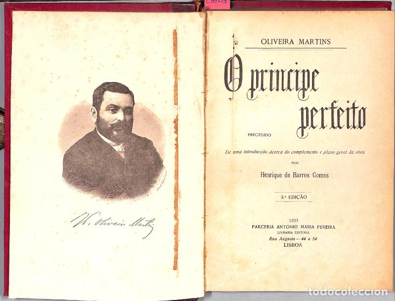 Libros antiguos: O Pr&iacute;ncipe Perfeito - Martins, Oliveira - Ed. Parceira Antonio Maria Pereira - 1923, 1&ordf; ed.