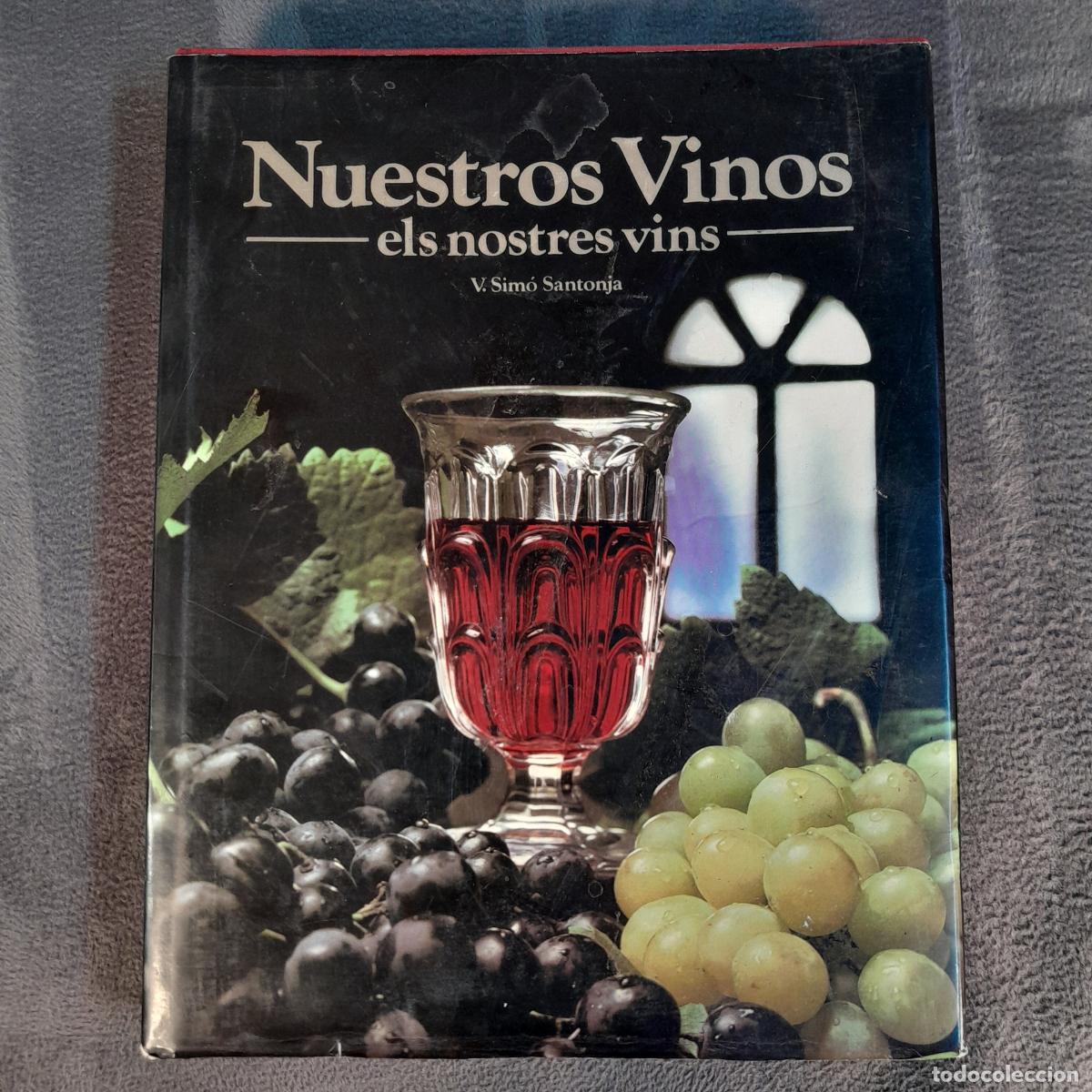 Libros antiguos: L-35. NUESTROS VINOS / ELS NOSTRES VINS. ESPA&Ntilde;A. V. SIM&Oacute; SANTONJA. 1980