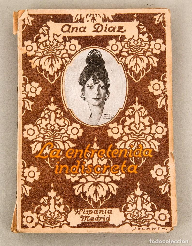 Libros antiguos: Ana Diaz - La Entretenida Indiscreta - Primera Edici&oacute;n - Luanco - asturias - Goz&oacute;n