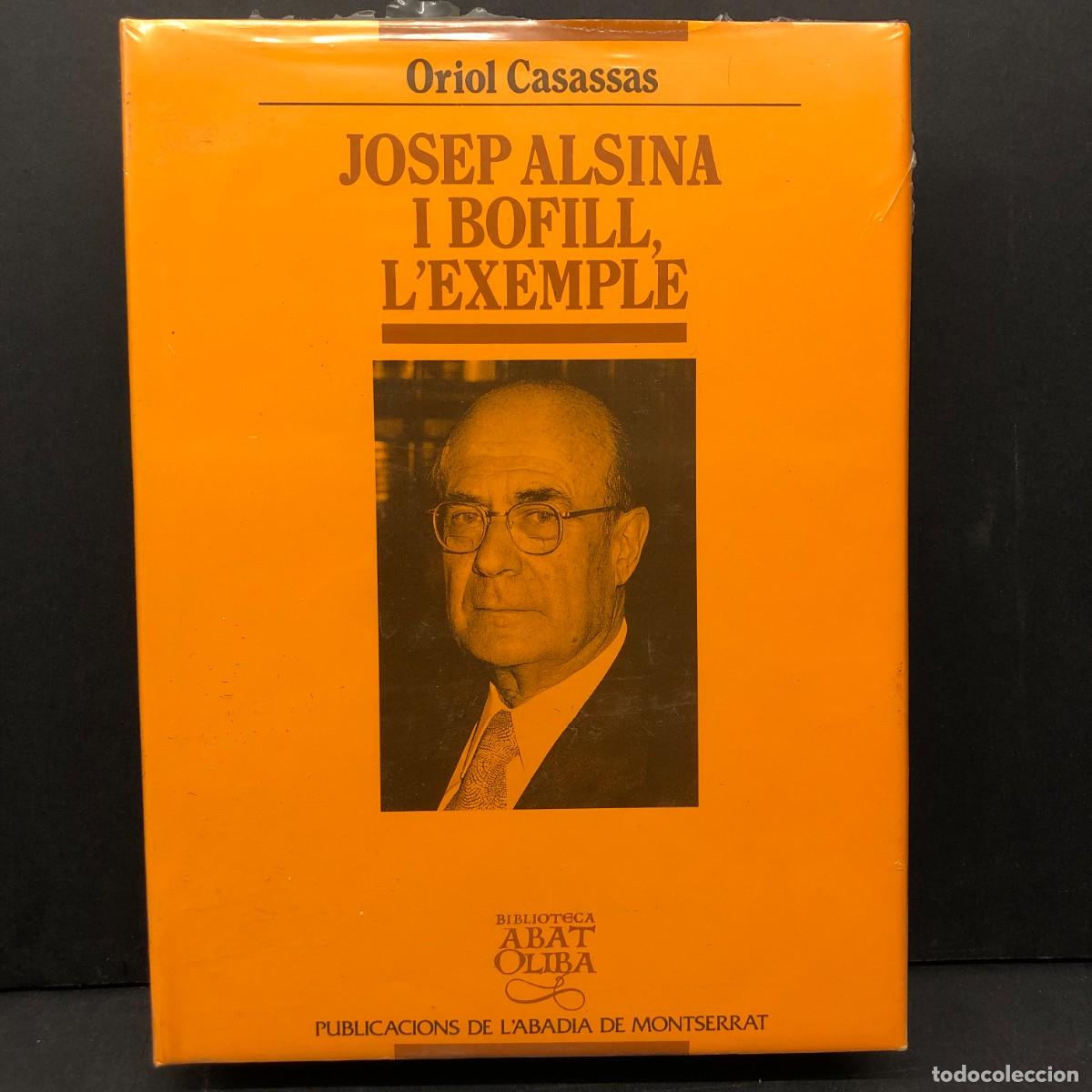 Libros antiguos: JOSEP ALSINA I BOFILL - L'EXEMPLE - ORIOL CASASSAS - BIBLIOTECA ABAT OLIBA - PRECINTAT / 5203