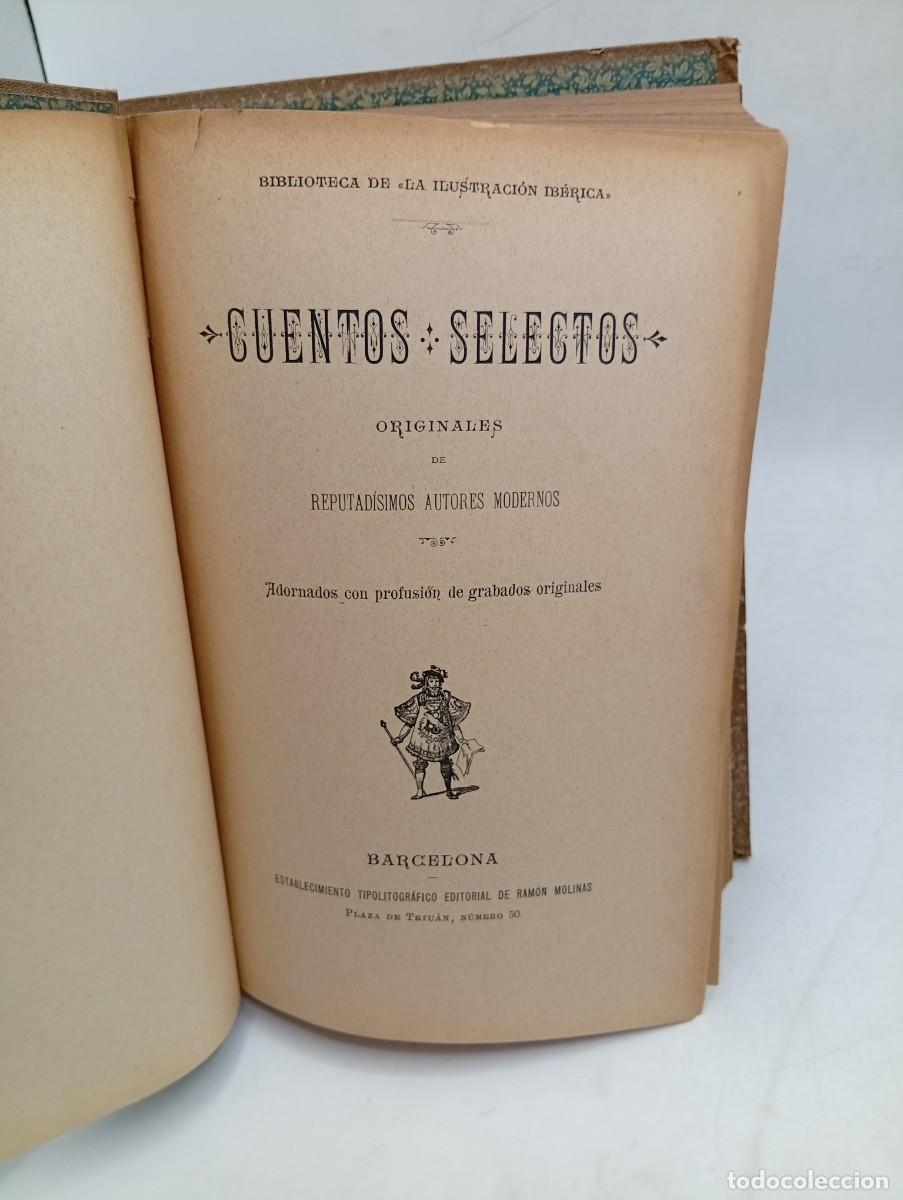 Libros antiguos: CUENTOS SELECTOS. EDITORIAL RAMON MOLINAS. 190?. PAGS : 402. LEER. - Foto 2