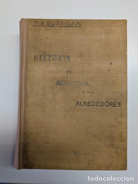 Libros antiguos: RRR HISTORIA DE RIBADAVIA Y SUS ALREDEDORES - P.SAMUEL EIJAN - ORIGINAL 1920 - RESTAURADO
