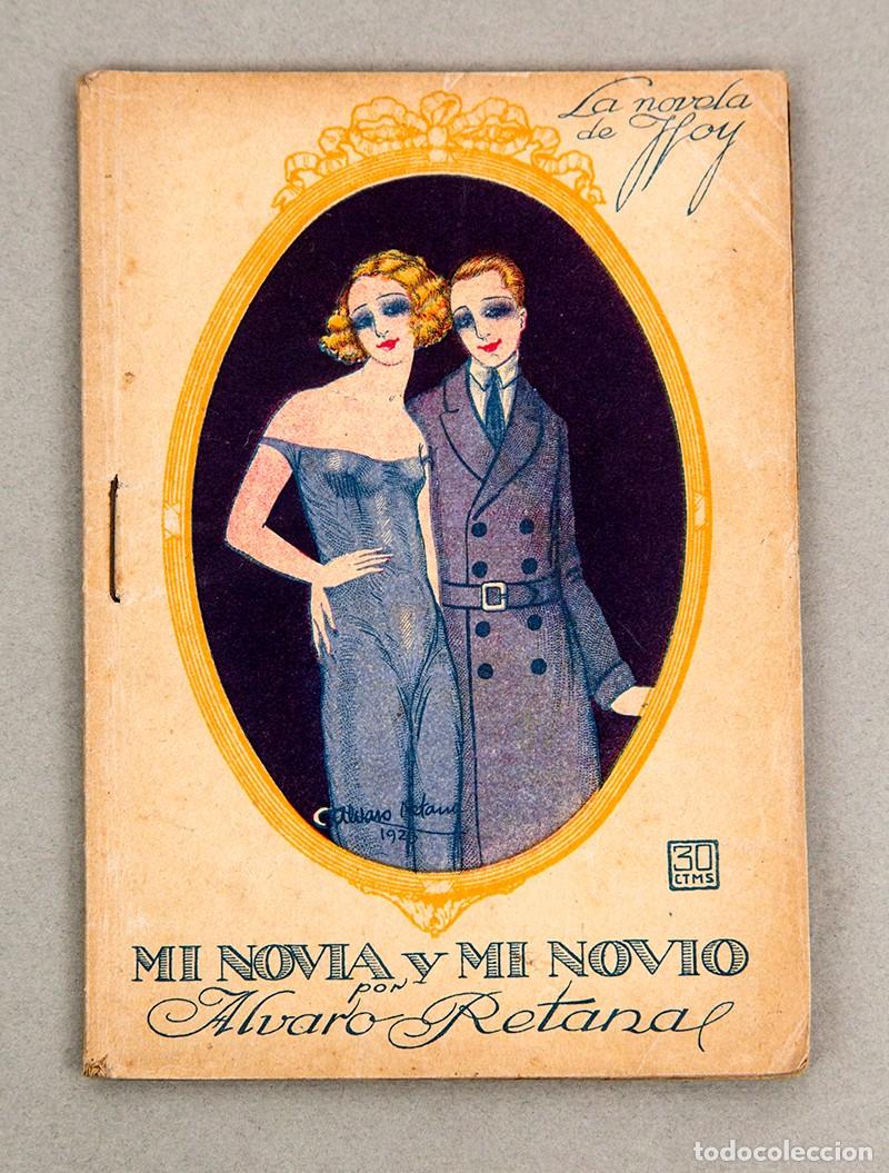 Libros antiguos: &Aacute;LVARO RETANA - MI NOVIA Y MI NOVIO - 1923 - ILUSTRACIONES PROPIO AUTOR