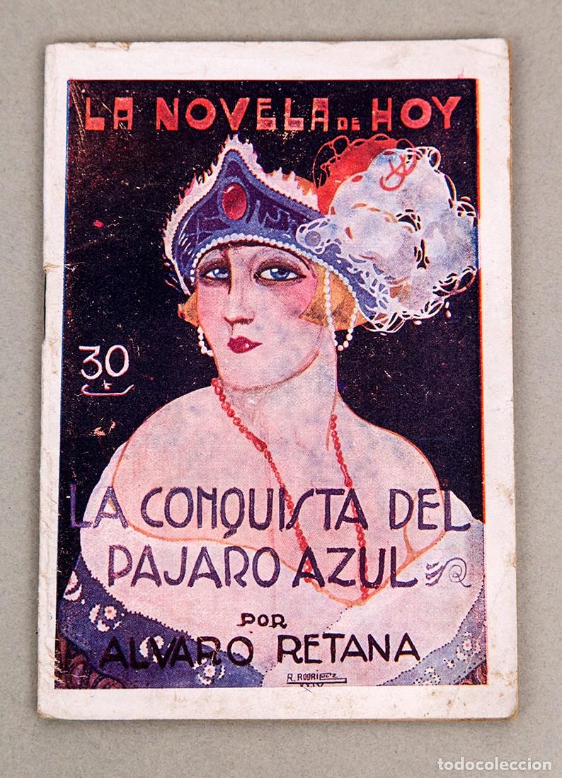 Libros antiguos: &Aacute;LVARO RETANA - LA CONQUISTA DEL P&Aacute;JARO AZUL - 1925