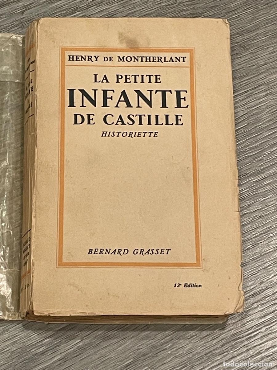 Antiquarische B&uuml;cher: HENRY DE MONTHERLANT - LA PETITE INFANTE DE CASTILLE. HISTORIETTE - BERNARD GRASSOT 12A.ED. 1929