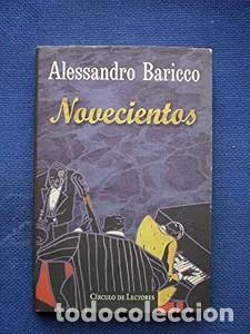 Libros antiguos: Novecientos - Alessandro Baricco - C&iacute;rculo de Lectores